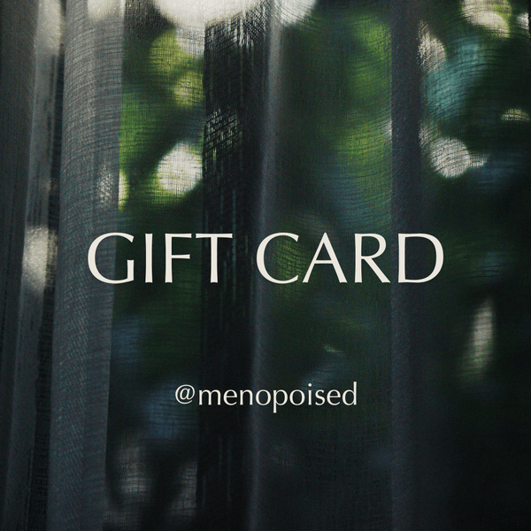 Menopoised Products E-Gift Card