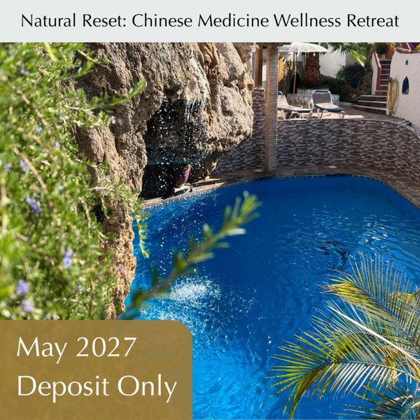 Natural Reset May 2027 : Chinese Medicine Wellness Retreat 6 Day - Spain - Deposit Only