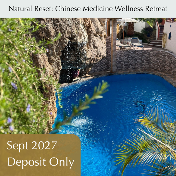 Natural Reset September 2027 : Chinese Medicine Wellness Retreat 6 Day - Spain - Deposit Only
